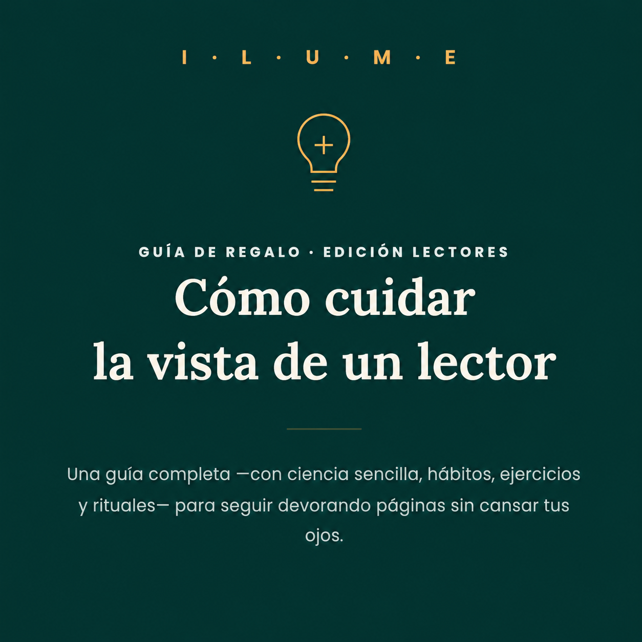 Guía ''Cómo Cuidar la Vista de un Lector''